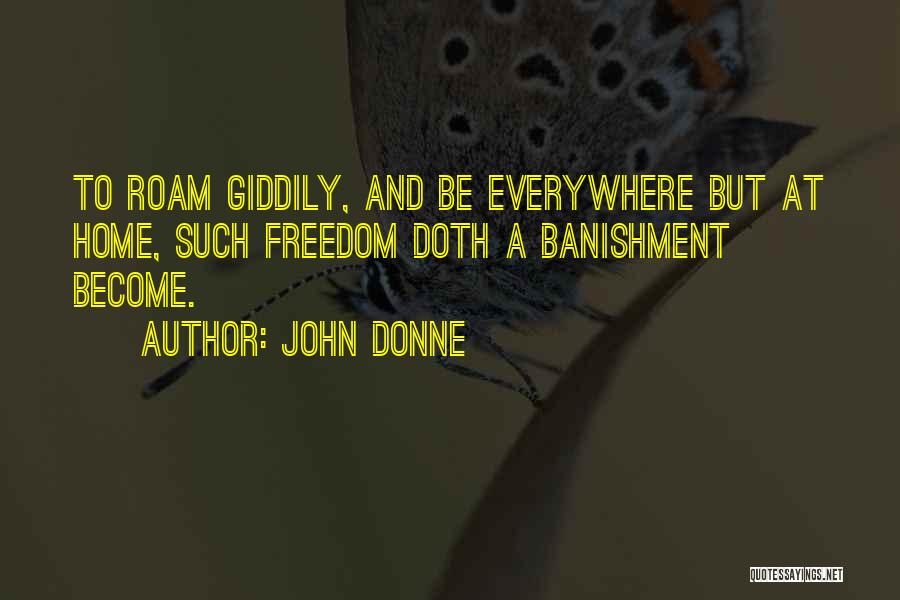 Banishment Quotes By John Donne