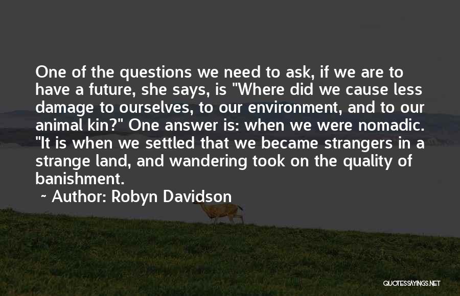 Banishment Quotes By Robyn Davidson
