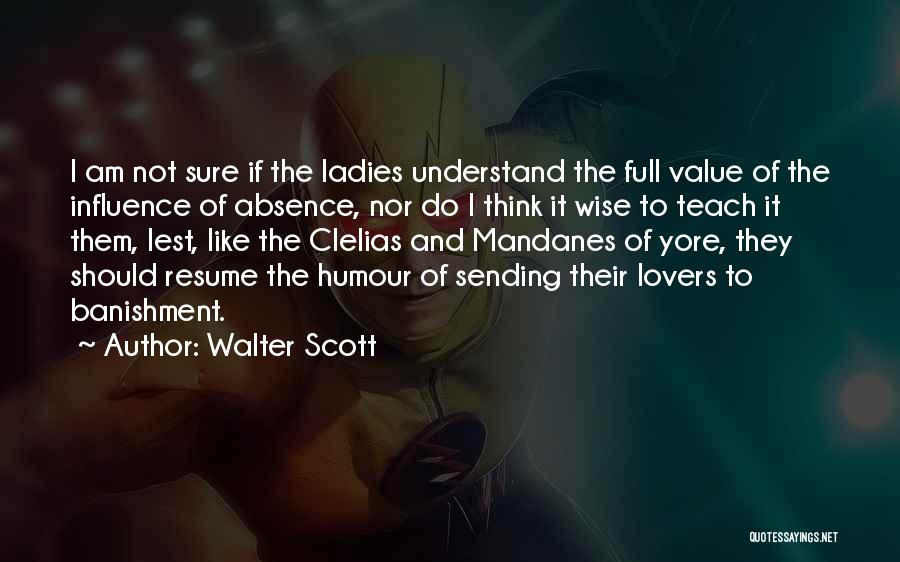 Banishment Quotes By Walter Scott