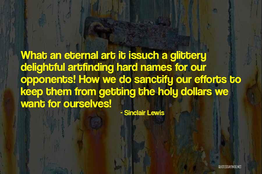 Banisteriopsis Flowers Quotes By Sinclair Lewis