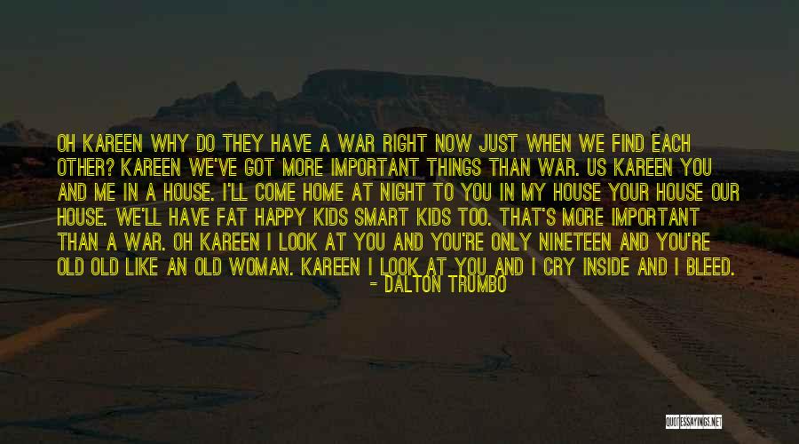 Banisteriopsis Scraps Quotes By Dalton Trumbo Banisteriopsis Scraps Quotes By Dalton Trumbo