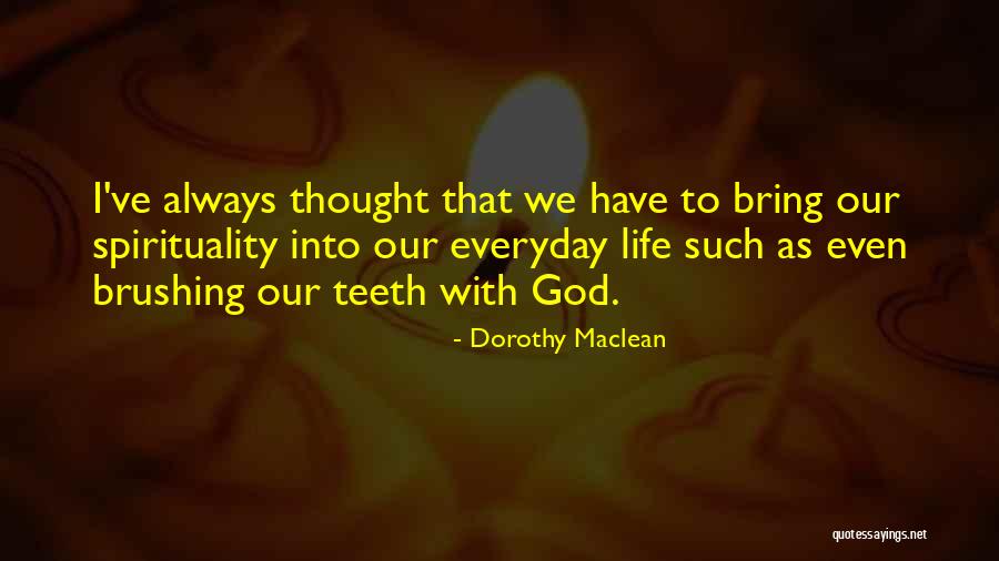 Baniszewski House Quotes By Dorothy Maclean Baniszewski House Quotes By Dorothy Maclean