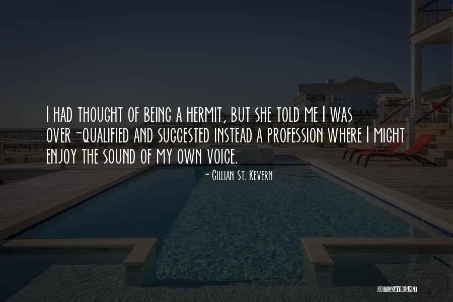 Banjac Milan Quotes By Gillian St. Kevern Banjac Milan Quotes By Gillian St. Kevern