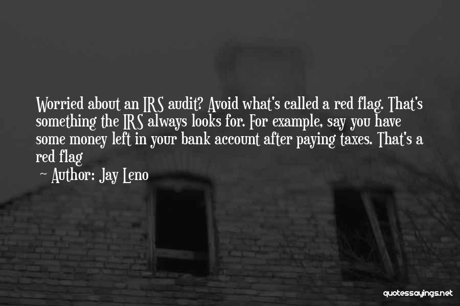 Bank Audit Quotes By Jay Leno