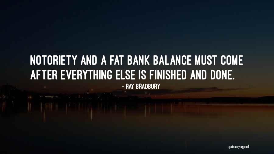 Bank Balance Quotes By Ray Bradbury Bank Balance Quotes By Ray Bradbury