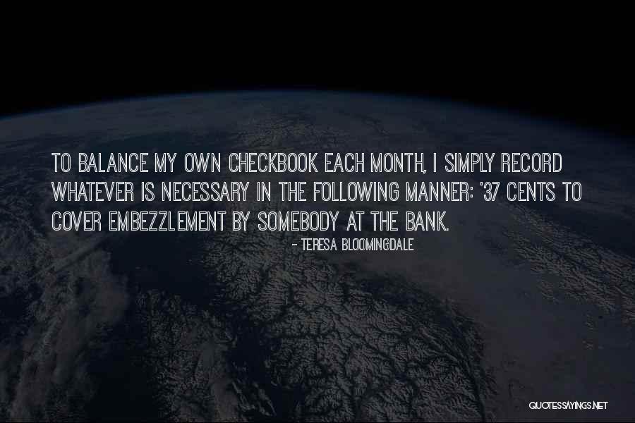 Bank Balance Quotes By Teresa Bloomingdale Bank Balance Quotes By Teresa Bloomingdale