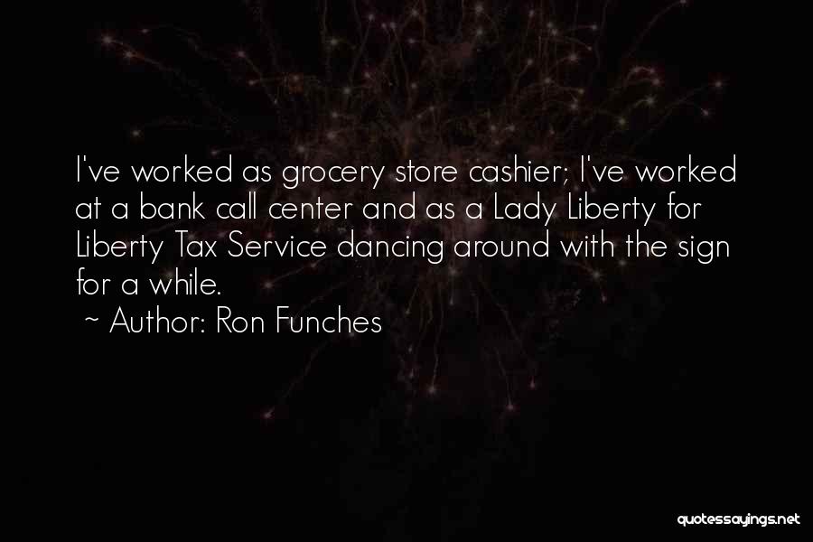 Bank Cashier Quotes By Ron Funches