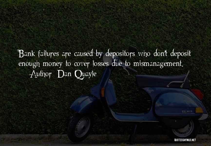 Bank Failures Quotes By Dan Quayle