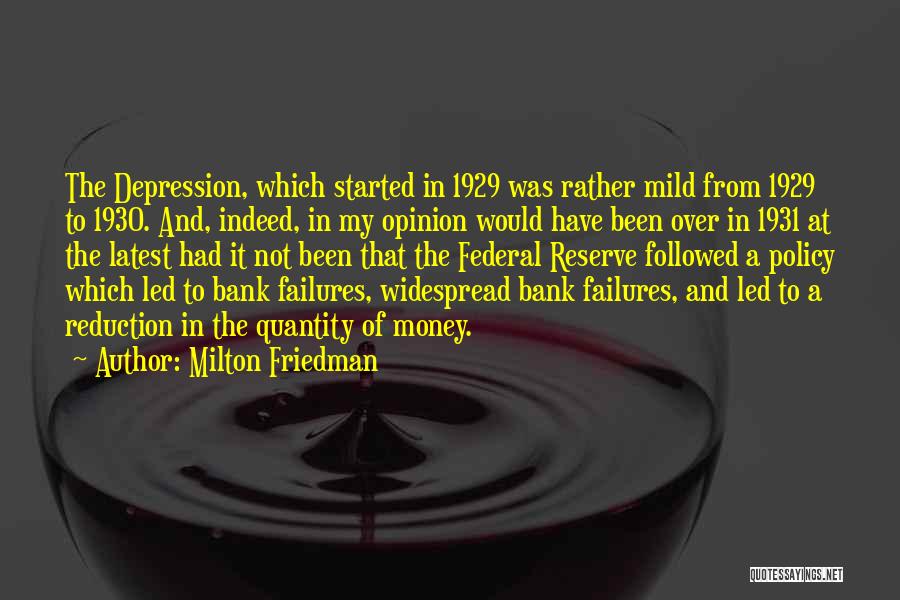 Bank Failures Quotes By Milton Friedman