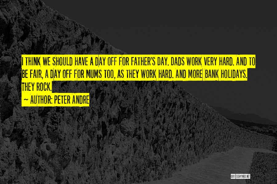 Bank Holidays Quotes By Peter Andre