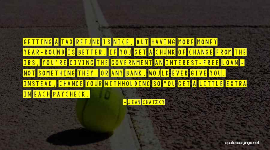 Bank Interest Quotes By Jean Chatzky Bank Interest Quotes By Jean Chatzky