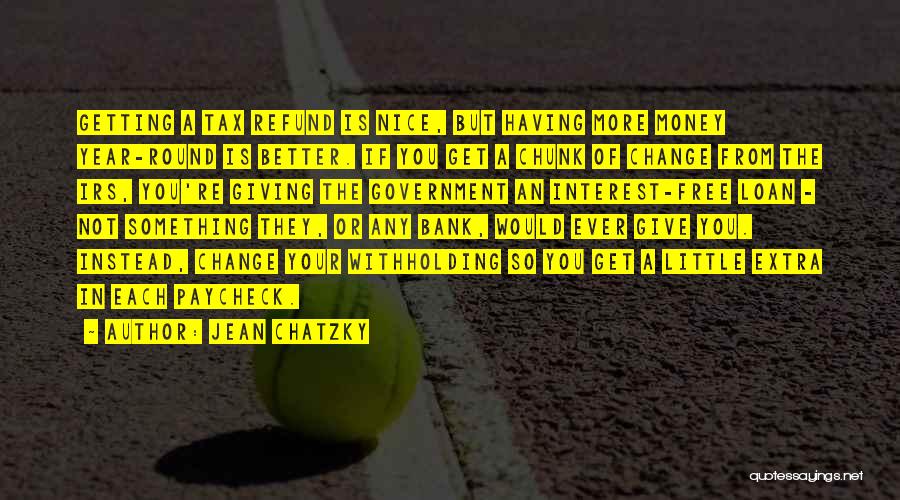 Bank Loan Quotes By Jean Chatzky