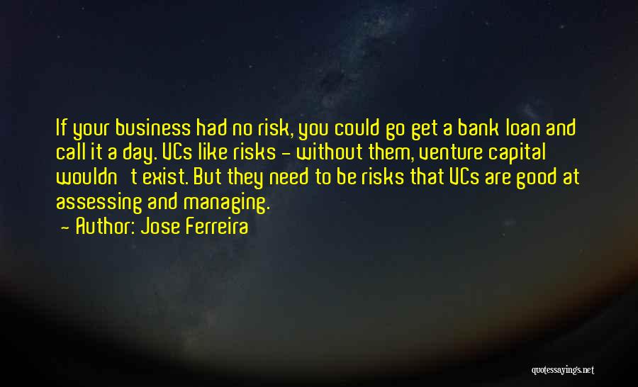 Bank Loan Quotes By Jose Ferreira