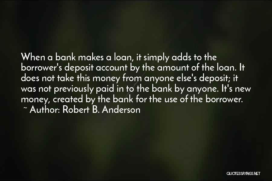 Bank Loan Quotes By Robert B. Anderson