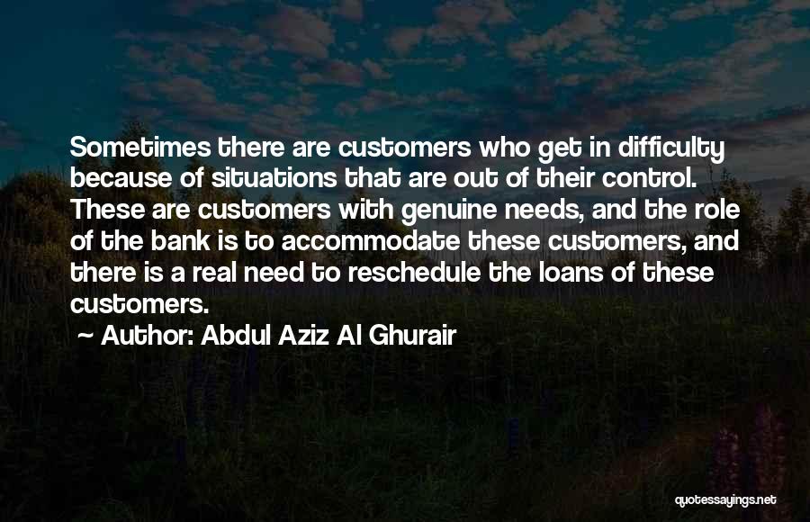 Bank Loans Quotes By Abdul Aziz Al Ghurair