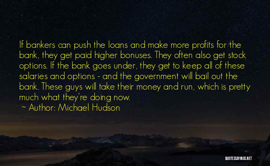 Bank Loans Quotes By Michael Hudson