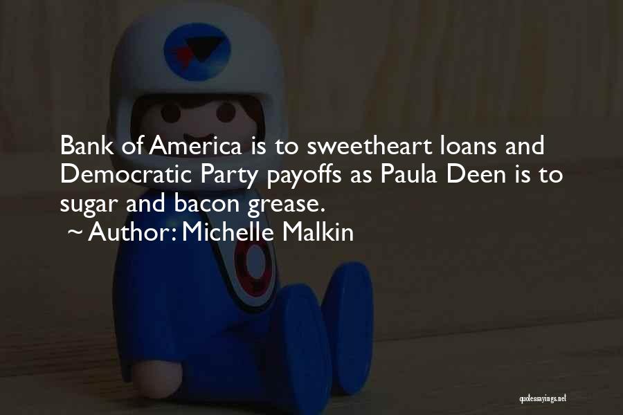 Bank Loans Quotes By Michelle Malkin