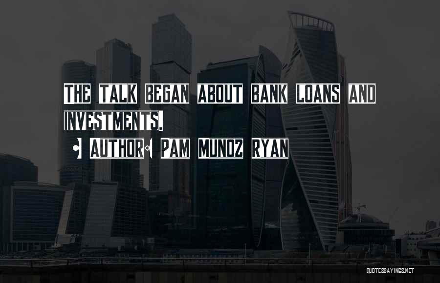 Bank Loans Quotes By Pam Munoz Ryan