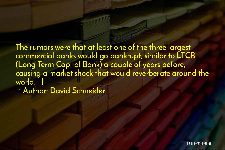 Bank Quotes By David Schneider