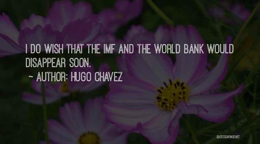 Bank Quotes By Hugo Chavez