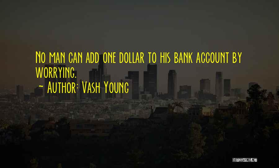 Bank Quotes By Vash Young