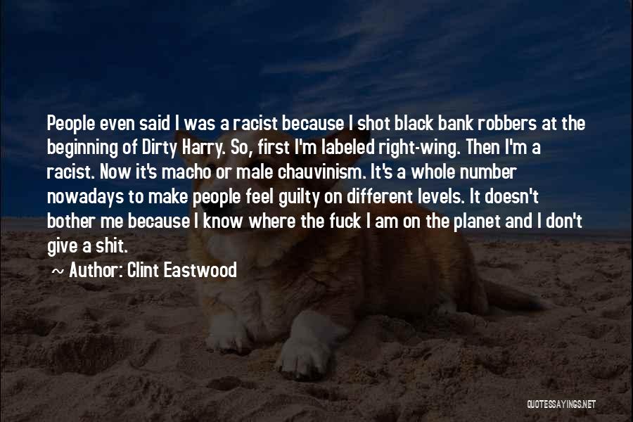 Bank Robbers Quotes By Clint Eastwood