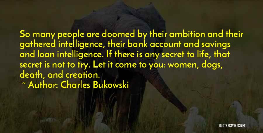 Bank Savings Quotes By Charles Bukowski