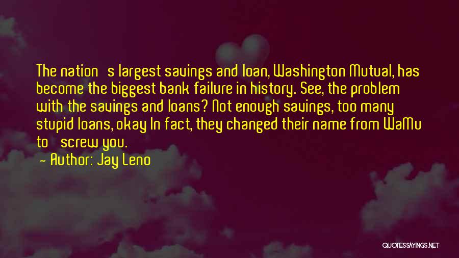 Bank Savings Quotes By Jay Leno