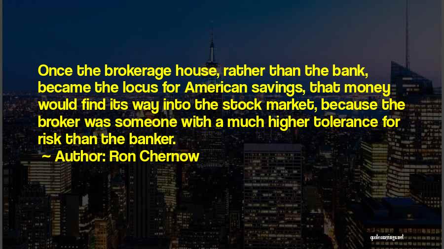 Bank Savings Quotes By Ron Chernow