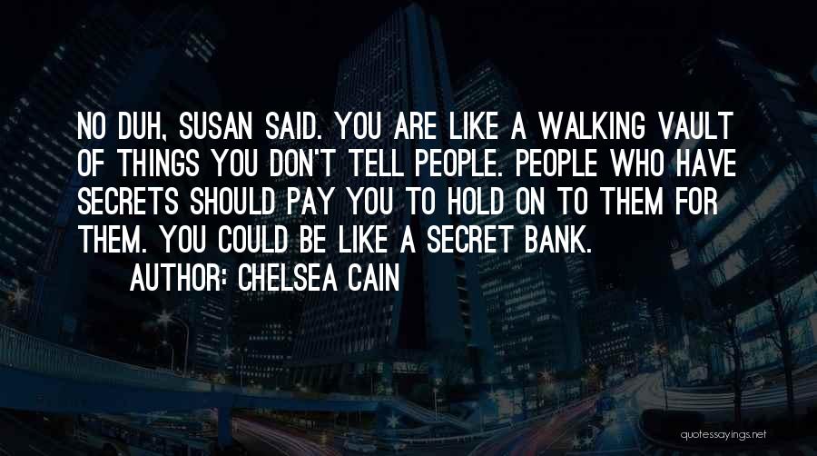 Bank Vault Quotes By Chelsea Cain