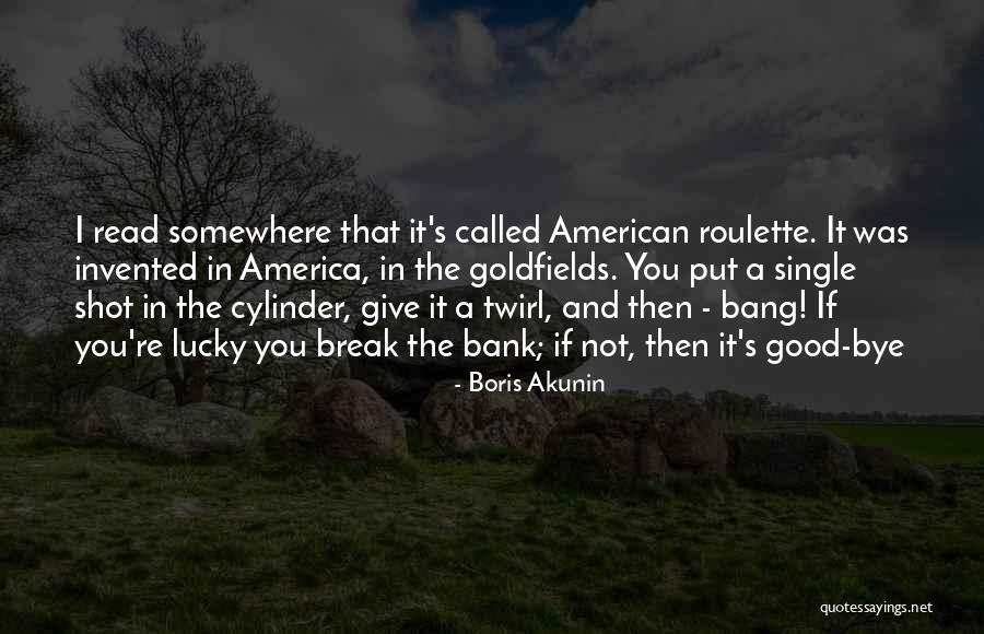 Bank Was Quotes By Boris Akunin Bank Was Quotes By Boris Akunin