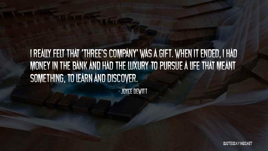 Bank Was Quotes By Joyce DeWitt Bank Was Quotes By Joyce DeWitt