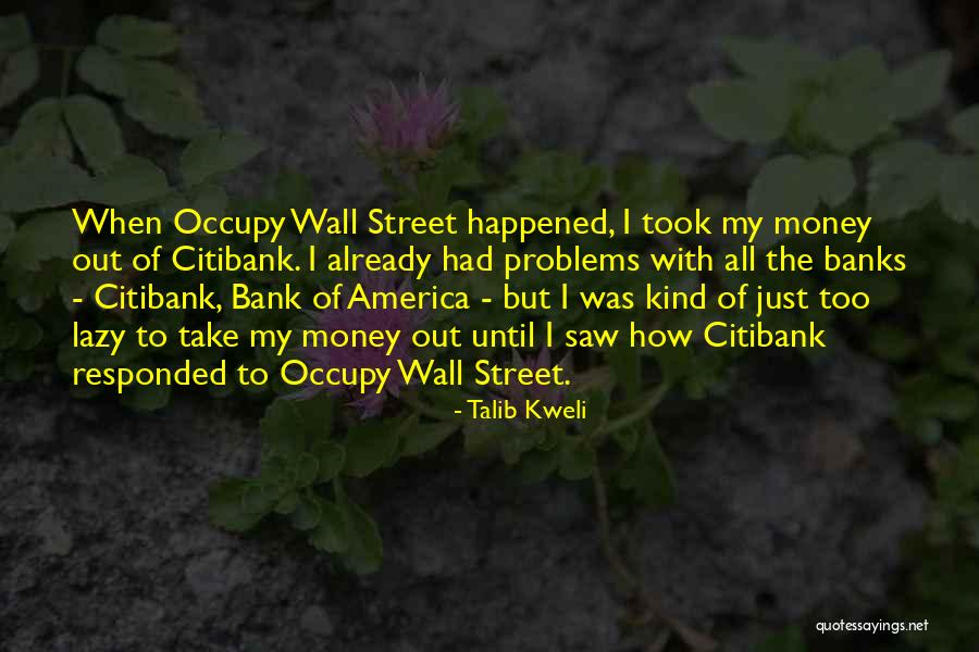 Bank Was Quotes By Talib Kweli Bank Was Quotes By Talib Kweli
