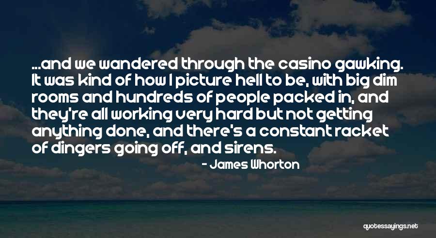 Banked Turn Quotes By James Whorton Banked Turn Quotes By James Whorton