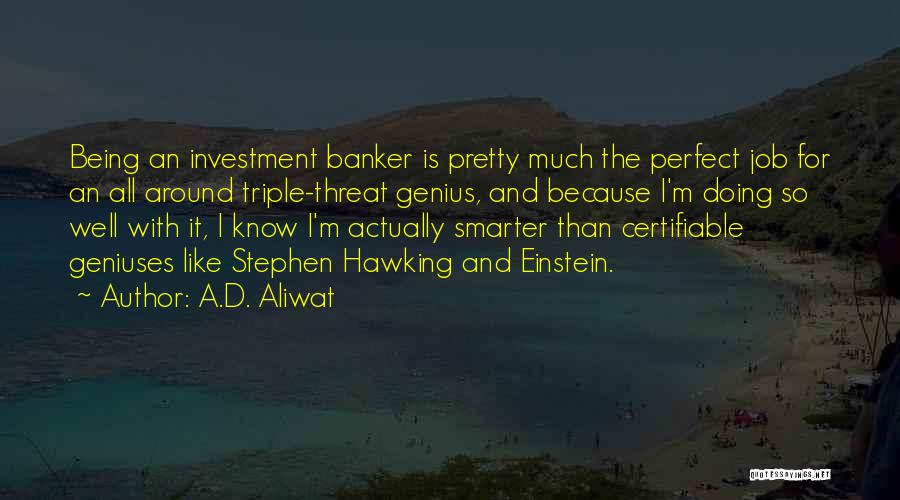 Banker Quotes By A.D. Aliwat