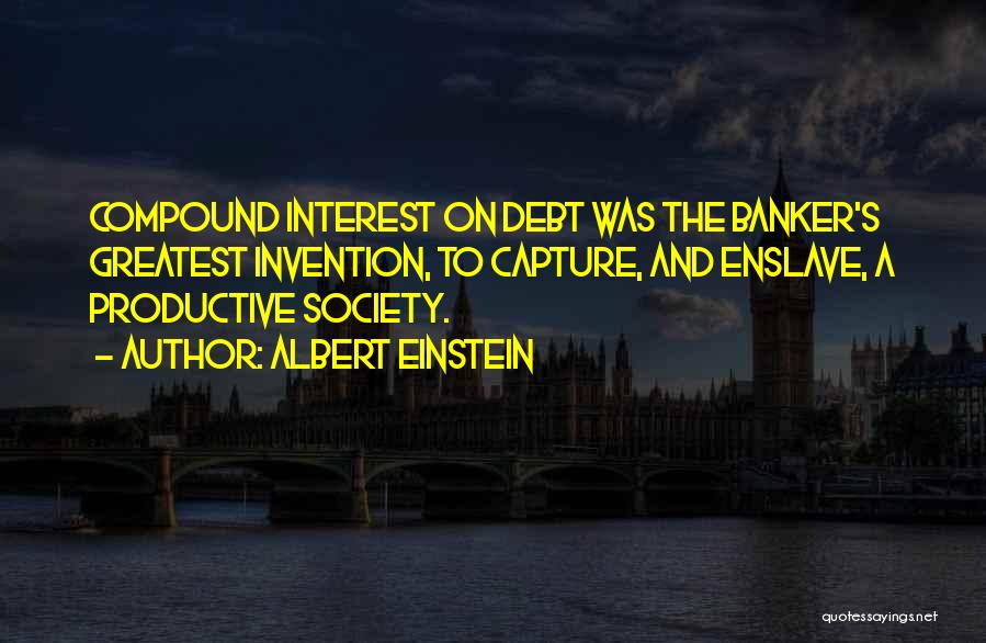 Banker Quotes By Albert Einstein