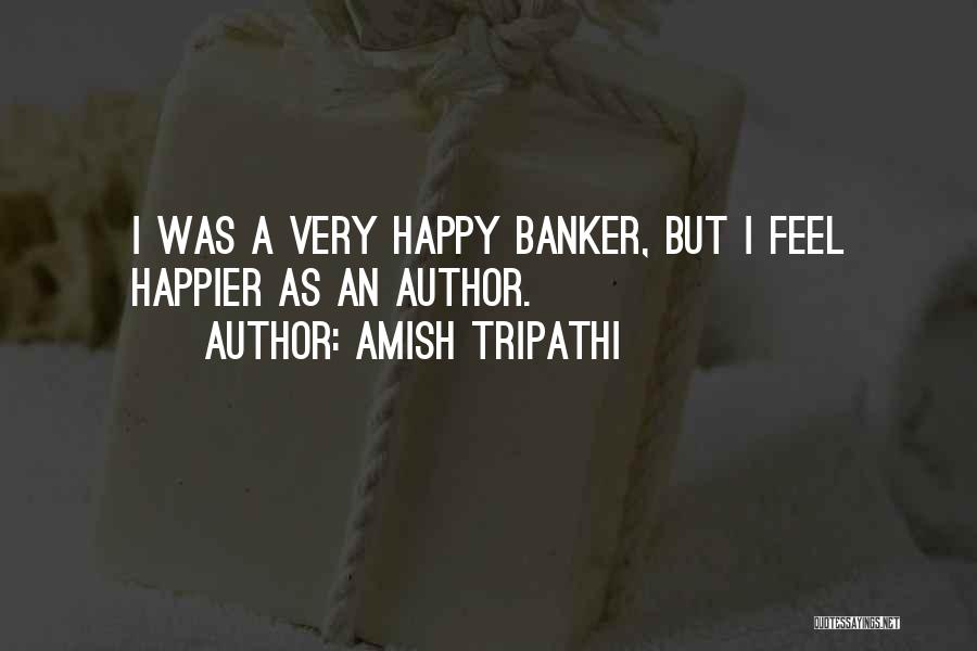 Banker Quotes By Amish Tripathi