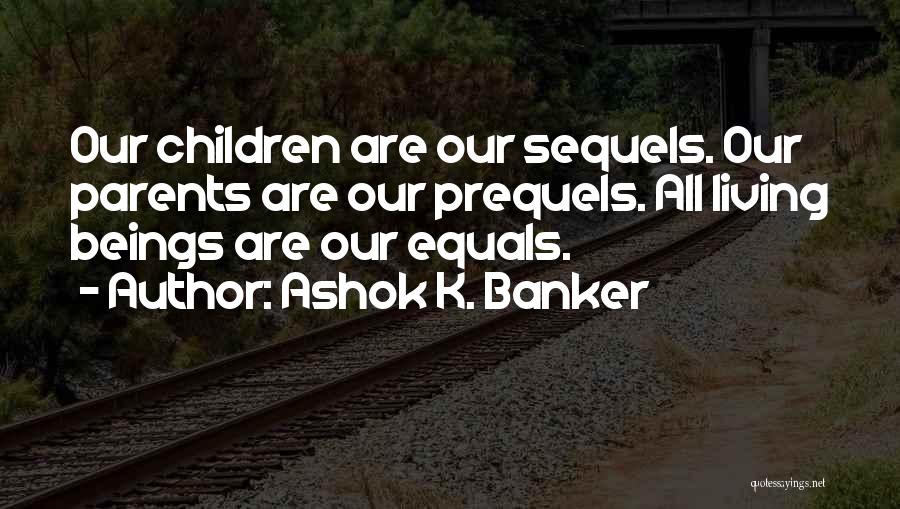 Banker Quotes By Ashok K. Banker