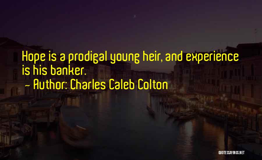 Banker Quotes By Charles Caleb Colton