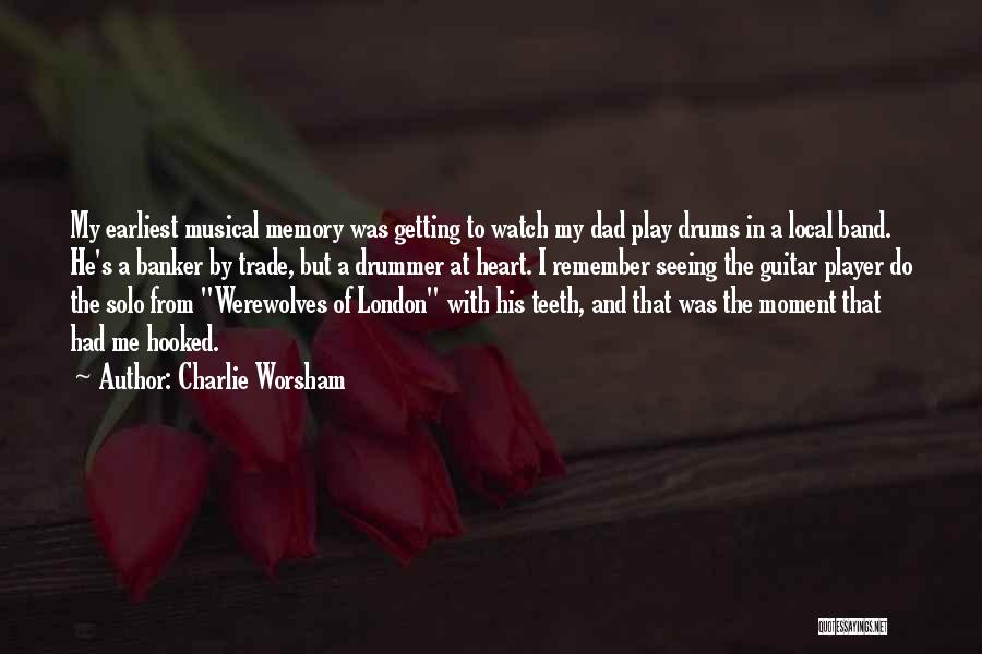 Banker Quotes By Charlie Worsham