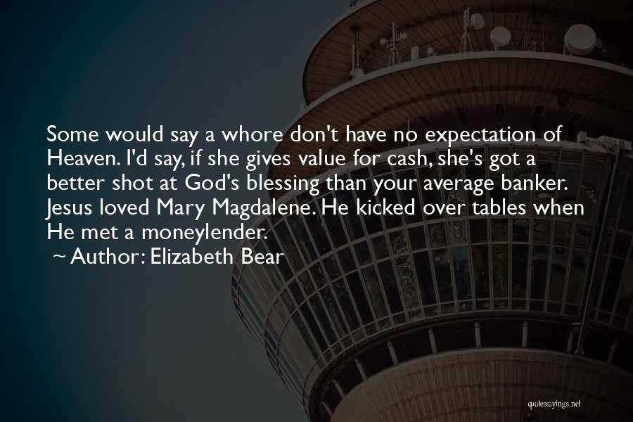 Banker Quotes By Elizabeth Bear