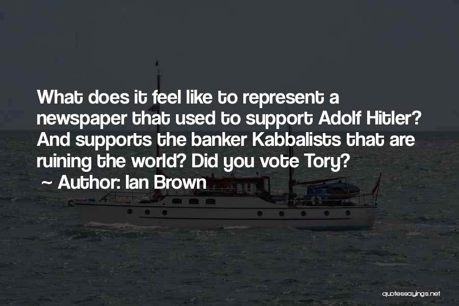 Banker Quotes By Ian Brown