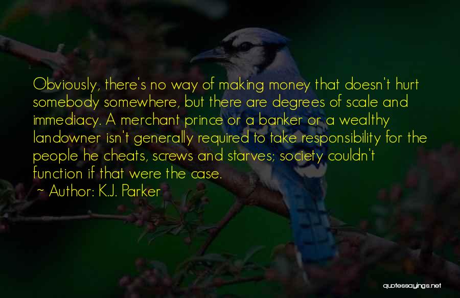 Banker Quotes By K.J. Parker