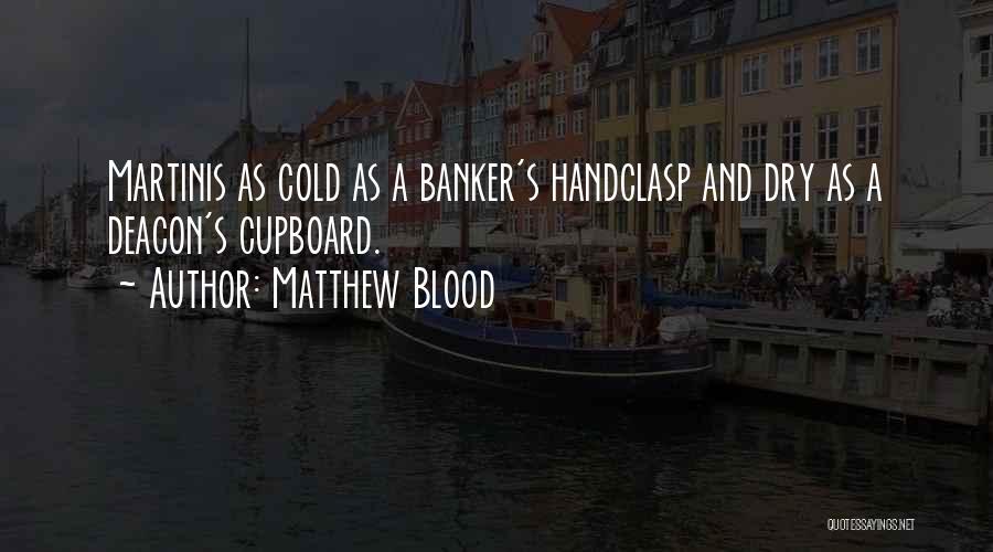 Banker Quotes By Matthew Blood