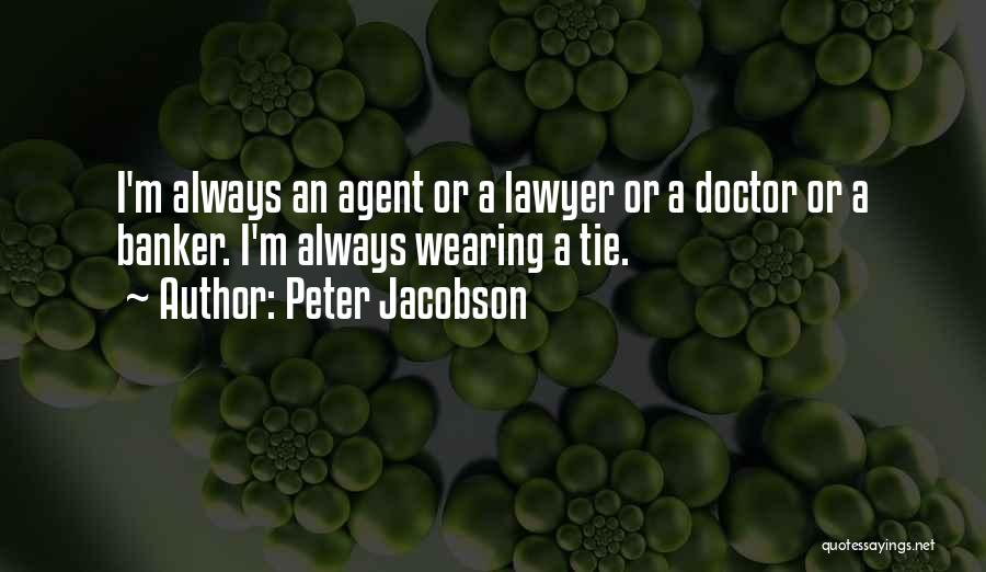 Banker Quotes By Peter Jacobson