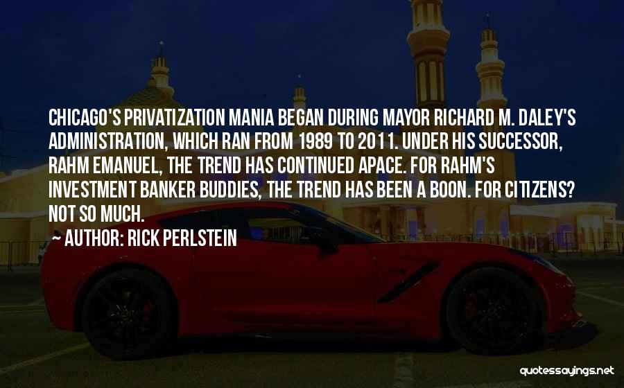 Banker Quotes By Rick Perlstein