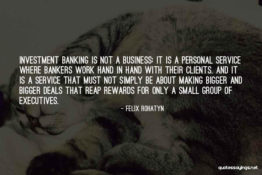 Bankers And Banking Quotes By Felix Rohatyn Bankers And Banking Quotes By Felix Rohatyn