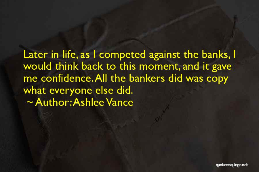 Bankers And Banks Quotes By Ashlee Vance