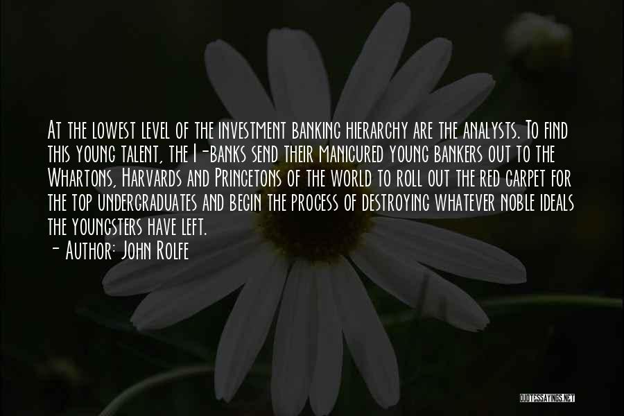 Bankers And Banks Quotes By John Rolfe