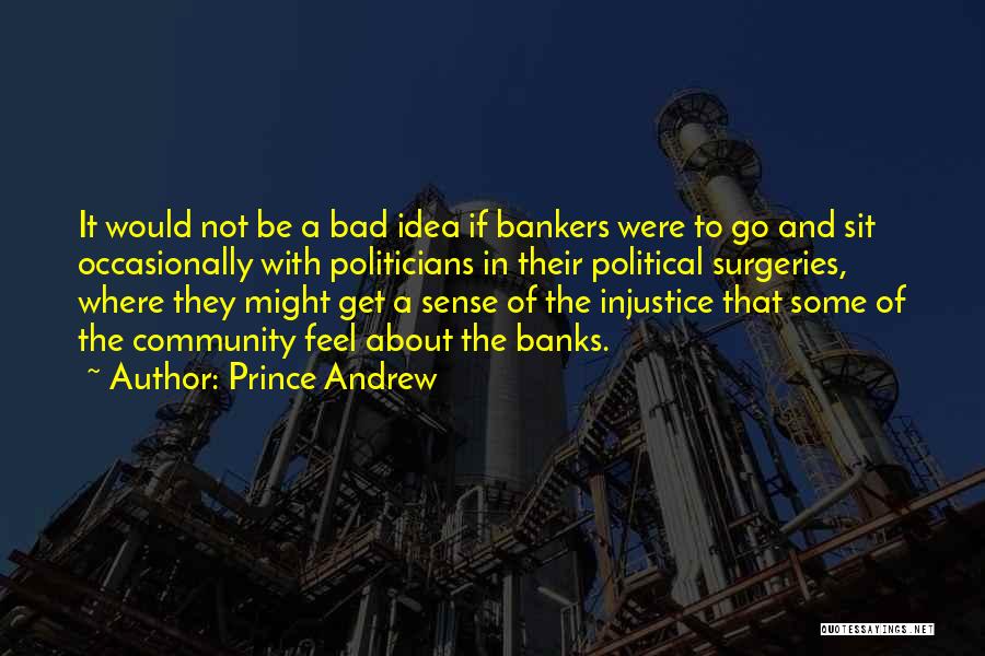 Bankers And Banks Quotes By Prince Andrew